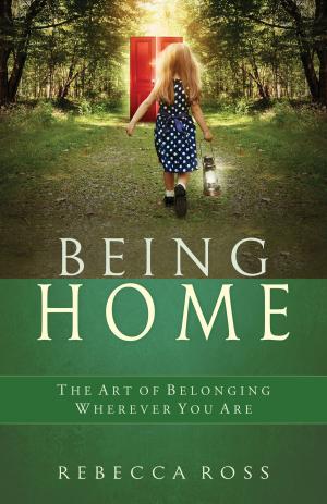 Cover of the book Being Home by Beverlee Harbour Gopp
