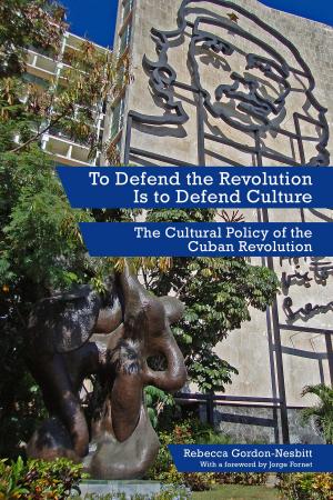 Book cover of To Defend the Revolution Is to Defend Culture