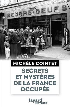 Cover of the book Secrets et mystères de la France occupée by Janine Boissard