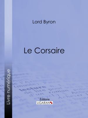 Cover of the book Le Corsaire by Alfred de Musset, Ligaran