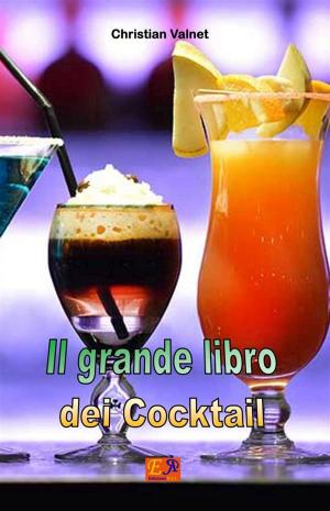 Cover of the book Il Grande Libro dei Cocktail by François Arnauld
