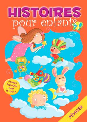 Cover of the book 28 histoires à lire avant de dormir en février by Edith Soonckindt, Mathieu Couplet, Lola & Woofy