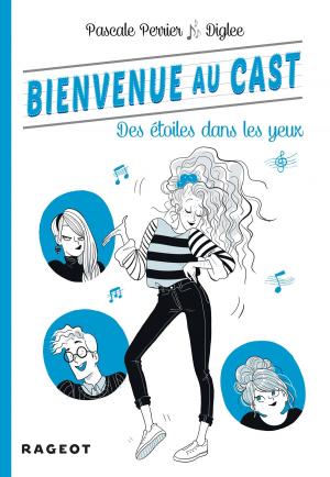 Book cover of Bienvenue au Cast : Des étoiles dans les yeux