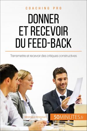 Cover of the book Donner et recevoir du feed-back by Benjamin Janssens de Bisthoven, 50Minutes.fr