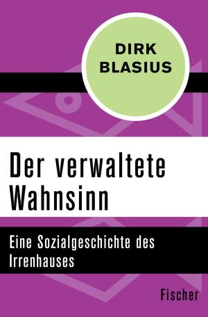 Cover of the book Der verwaltete Wahnsinn by Fritjof Capra, David Steindl-Rast