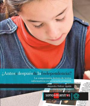 Cover of the book ¿Antes o después de la independencia? by Andrés Acosta