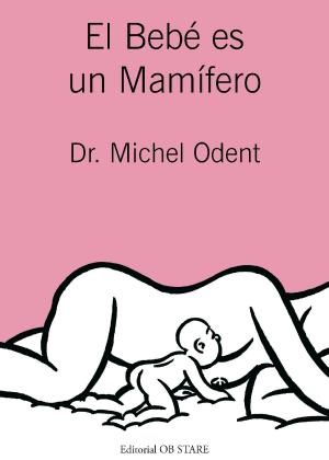 Book cover of El bebé es un mamífero