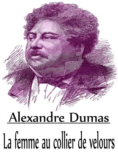 Cover of the book La femme au collier de velours by Alexandre Dumas, Consumer Oriented Ebooks Publisher