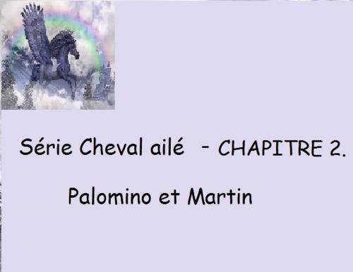 Cover of the book Chapitre 2 - Palomino et Martin by Claudette Duchesne (Czara), Claudette Duchesne