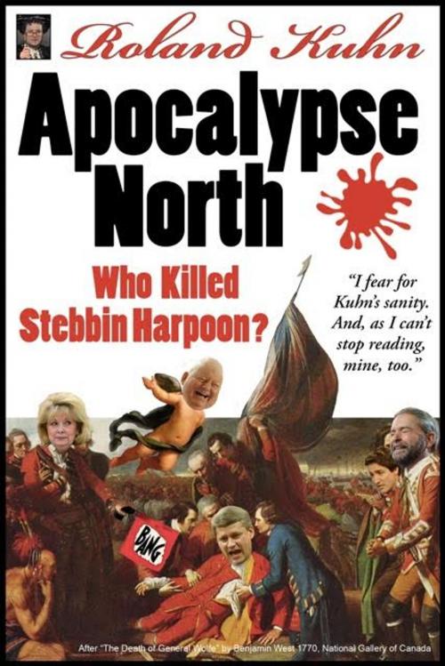 Cover of the book Apocalypse North by Roland Kuhn, Roland Kuhn