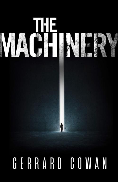 Cover of the book The Machinery (The Machinery Trilogy, Book 1) by Gerrard Cowan, HarperCollins Publishers