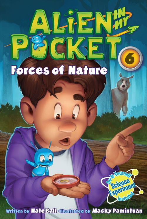 Cover of the book Alien in My Pocket #6: Forces of Nature by Nate Ball, HarperCollins