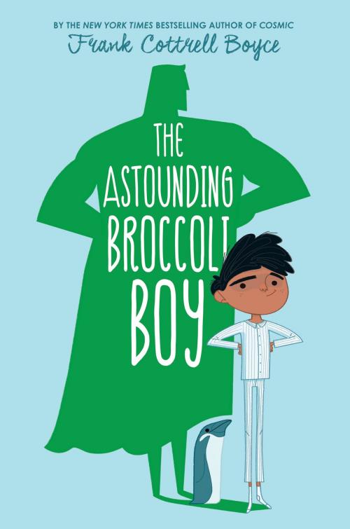 Cover of the book The Astounding Broccoli Boy by Frank Cottrell Boyce, Walden Pond Press