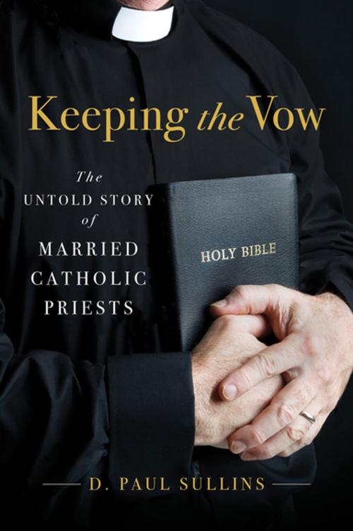 Cover of the book Keeping the Vow by D. Paul Sullins, Oxford University Press