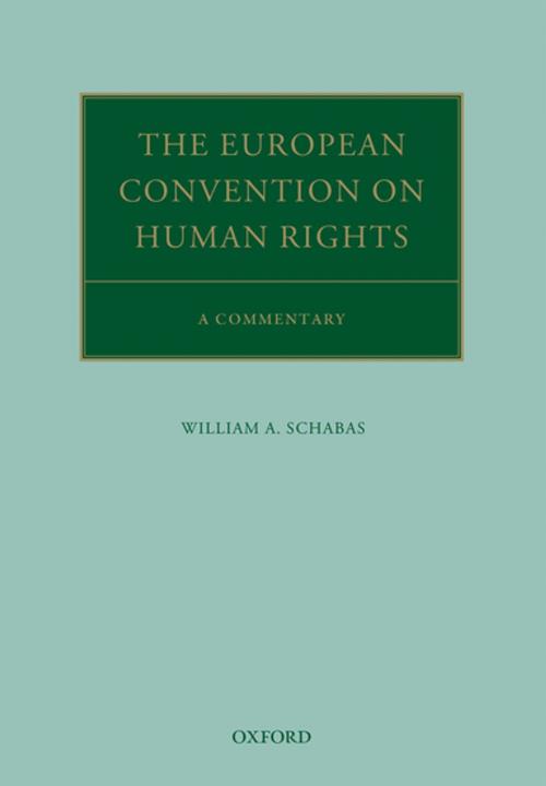 Cover of the book The European Convention on Human Rights by William A. Schabas, OUP Oxford