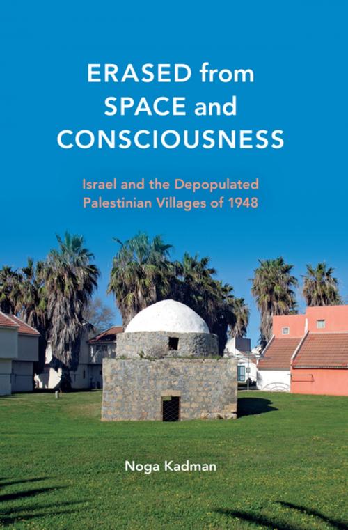 Cover of the book Erased from Space and Consciousness by Noga Kadman, Indiana University Press