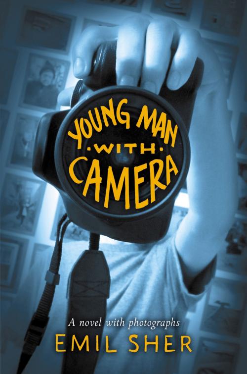 Cover of the book Young Man with Camera by Emil Sher, Scholastic Inc.