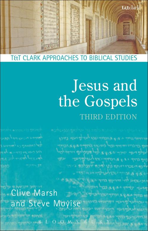 Cover of the book Jesus and the Gospels by Clive Marsh, Professor Steve Moyise, Bloomsbury Publishing