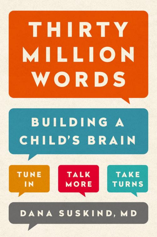 Cover of the book Thirty Million Words by Dana Suskind, Penguin Publishing Group