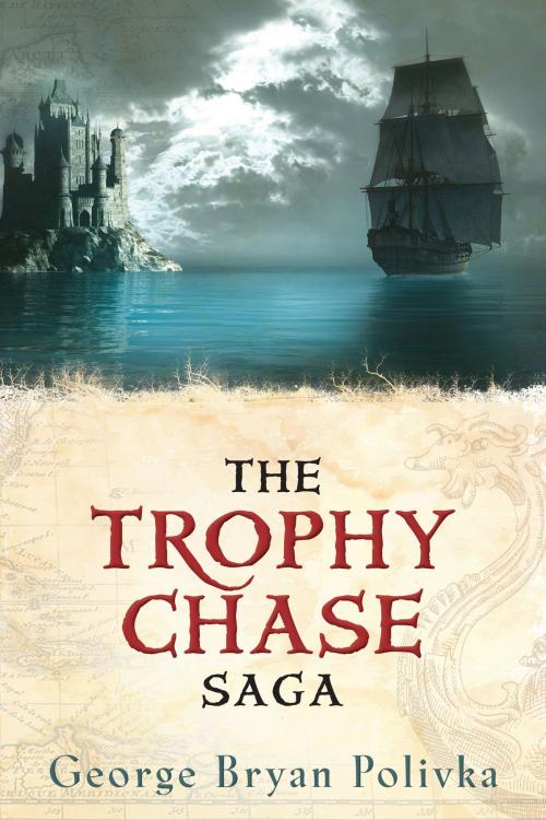 Cover of the book The Trophy Chase Saga by George Bryan Polivka, Harvest House Publishers