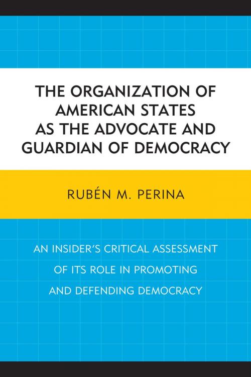 Cover of the book The Organization of American States as the Advocate and Guardian of Democracy by Rubén M. Perina, UPA