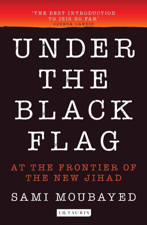 Cover of the book Under the Black Flag by Sami Moubayed, Bloomsbury Publishing