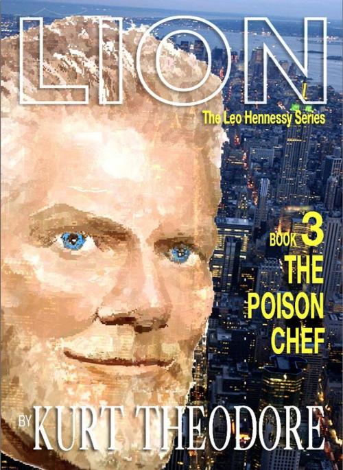 Cover of the book Book 3 The Poison Chef by Kurt Theodore, Kurt Theodore