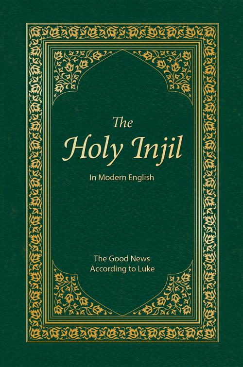 Cover of the book The Holy Injil by Injil Publications, Headwaters Resources