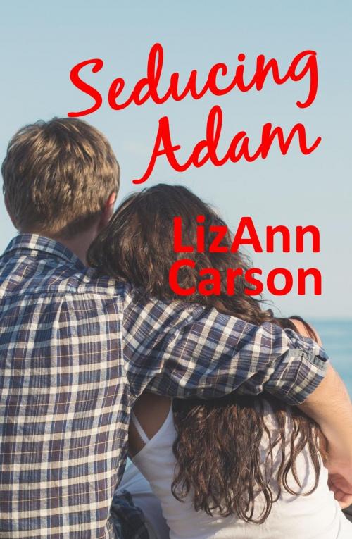 Cover of the book Seducing Adam by LizAnn Carson, Elizabeth Carson