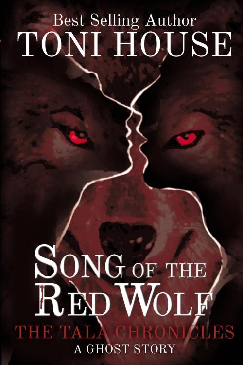 Cover of the book Song Of The Red Wolf by Toni House, SSource Books /SYMSYF Publishing
