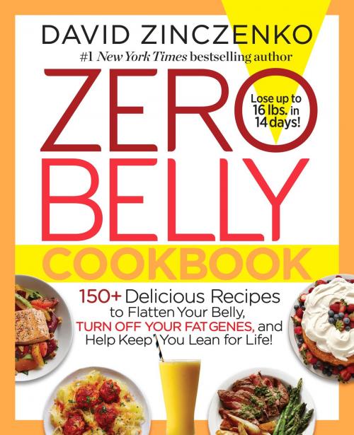 Cover of the book Zero Belly Cookbook by David Zinczenko, Random House Publishing Group