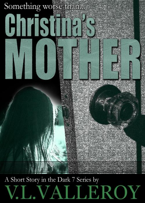 Cover of the book Christina's Mother by V.L. Valleroy, V.L. Valleroy