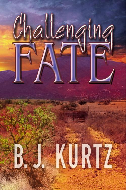 Cover of the book Challenging Fate by BJ Kurtz, BJ Kurtz