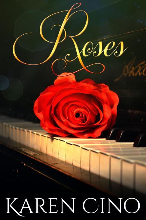 Cover of the book Roses by Karen Cino, Karen Cino