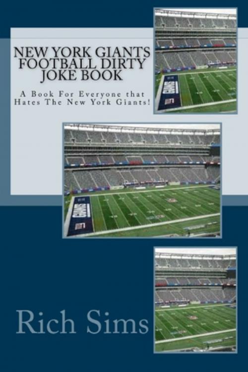 Cover of the book New York Giants Football Dirty Joke Book by Rich Sims, Carla Fowler