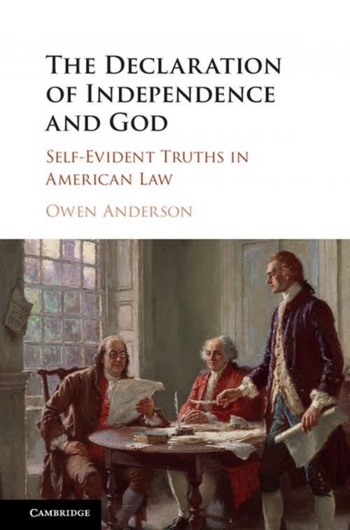 Cover of the book The Declaration of Independence and God by Owen Anderson, Cambridge University Press