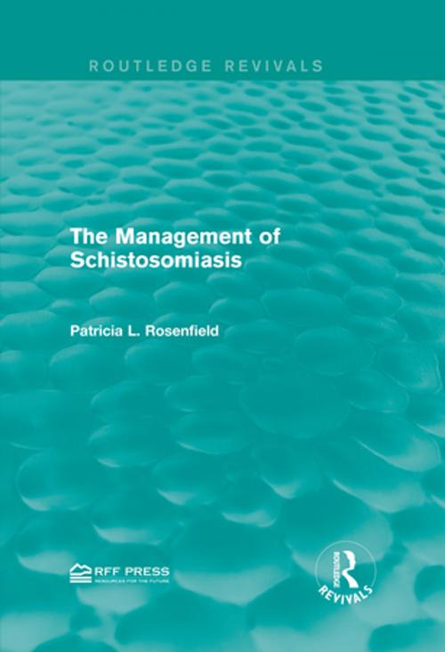 Cover of the book The Management of Schistosomiasis by Patricia L. Rosenfield, Taylor and Francis