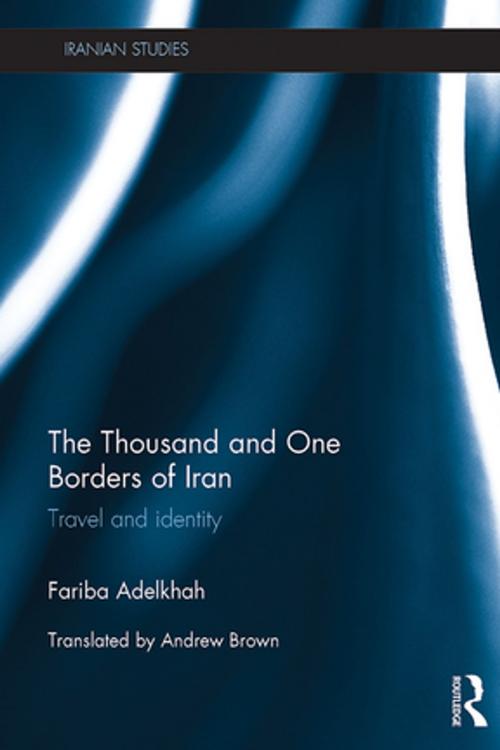 Cover of the book The Thousand and One Borders of Iran by Fariba Adelkhah, Taylor and Francis