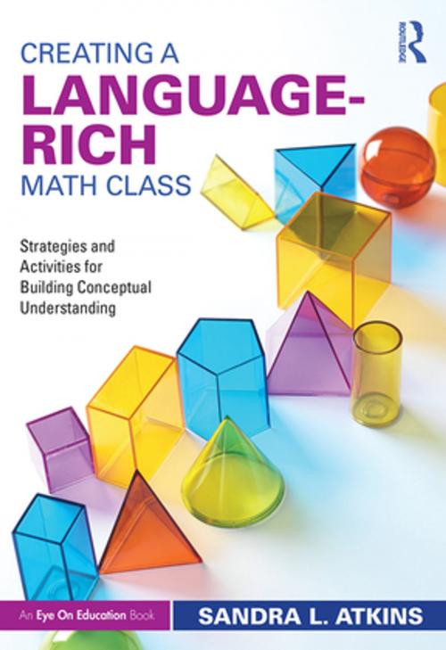 Cover of the book Creating a Language-Rich Math Class by Sandra L. Atkins, Taylor and Francis