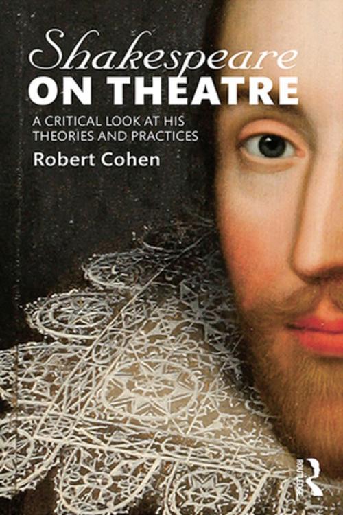 Cover of the book Shakespeare on Theatre by Robert Cohen, Taylor and Francis