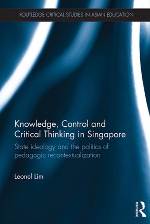 Cover of the book Knowledge, Control and Critical Thinking in Singapore by Leonel Lim, Taylor and Francis