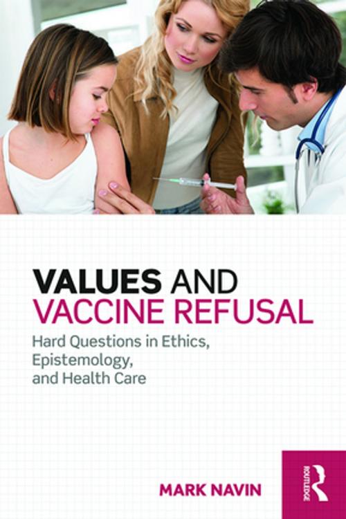 Cover of the book Values and Vaccine Refusal by Mark Navin, Taylor and Francis