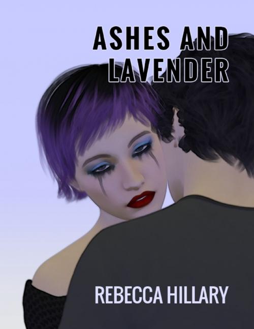 Cover of the book Ashes and Lavender by Rebecca Hillary, Lulu.com