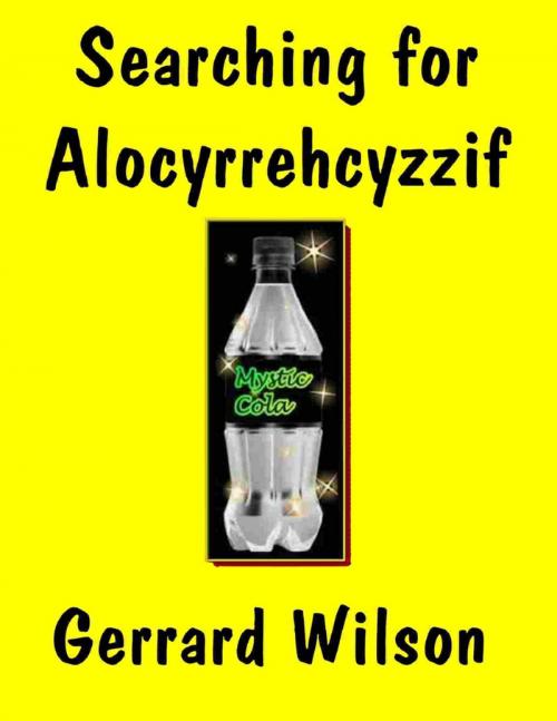 Cover of the book Searching for Alocyrrehcyzzif by Gerrard Wilson, Lulu.com