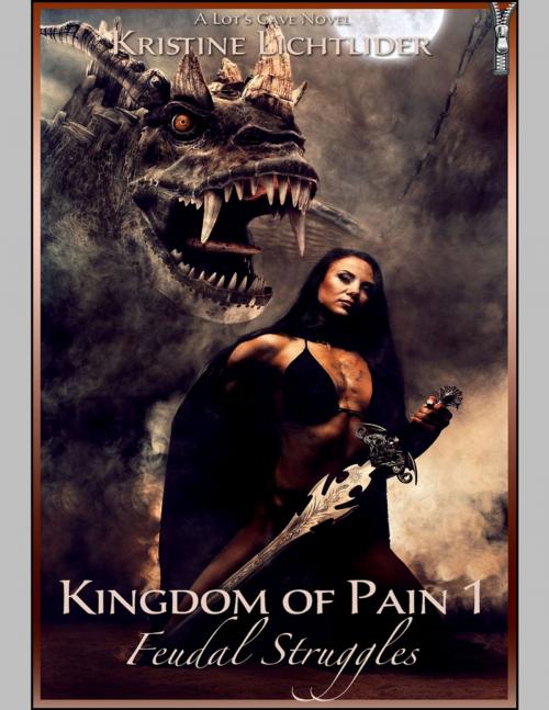 Cover of the book Feudal Struggles - Kingdom of Pain 1 by Kristine Lichtlider, Lulu.com