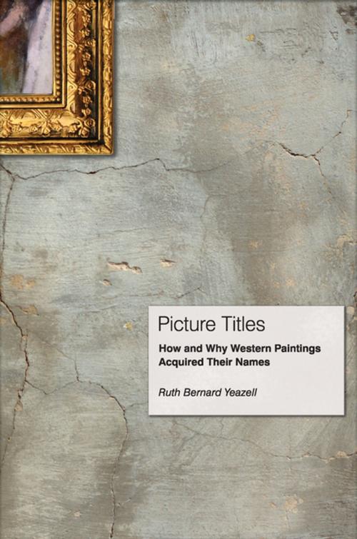 Cover of the book Picture Titles by Ruth Bernard Yeazell, Princeton University Press