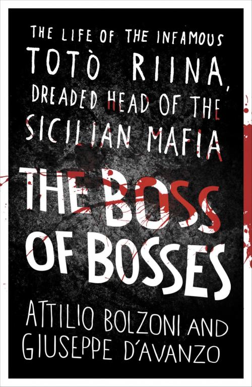 Cover of the book The Boss of Bosses by Attilio Bolzoni, Giuseppe D'Avanzo, Orion Publishing Group