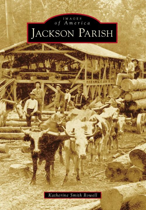 Cover of the book Jackson Parish by Katherine Smith Rowell, Arcadia Publishing Inc.