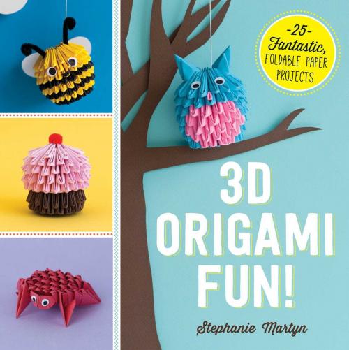 Cover of the book 3D Origami Fun! by Stephanie Martyn, Adams Media