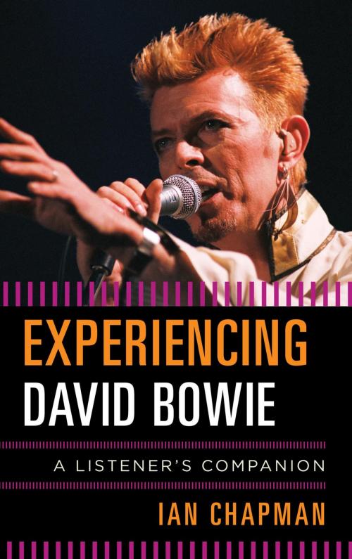 Cover of the book Experiencing David Bowie by Ian Chapman, Rowman & Littlefield Publishers